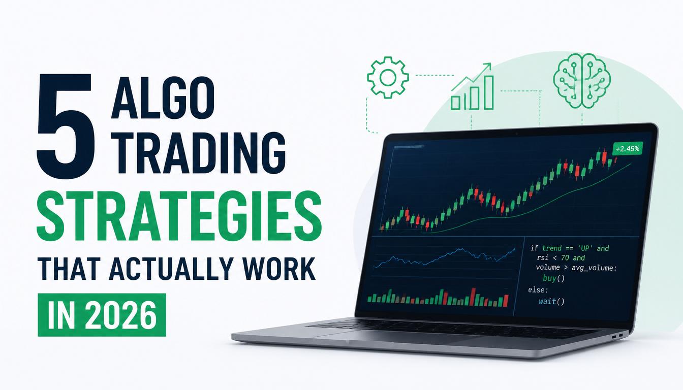 5 Algo Trading Strategies That Actually Work in 2026