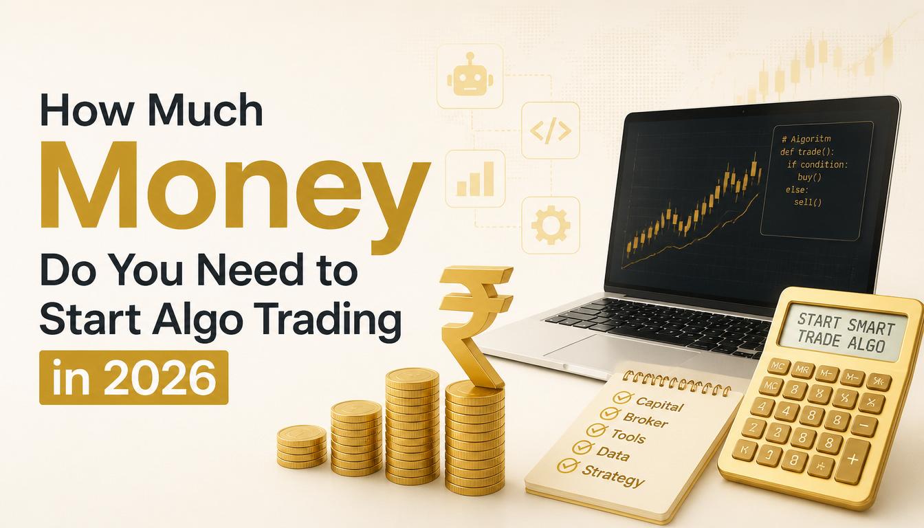 How Much Money Do You Need to Start Algo Trading in 2026